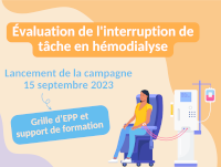 Campagne régionale sur l'évaluation de l’interruption de tâche (IT) en hémodialyse